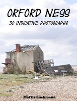 Orford Ness: 30 Indicative Photographs - Mattis Lühmann
