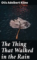 The Thing That Walked in the Rain - Otis Adelbert Kline