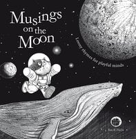 Musings on the Moon: Loony Rhymes for Playful Minds - Florence Lim, Rex Lee