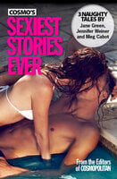 Cosmo's Sexiest Stories Ever - Jennifer Weiner, Jane Green, Meg Cabot