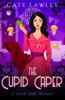 The Cupid Caper - Cate Lawley