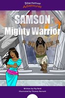 Samson Mighty Warrior: The Adventures of Samson - Bible Pathway Adventures, Pip Reid