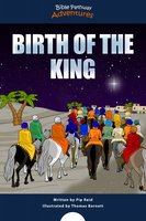 Birth of the King - Bible Pathway Adventures, Pip Reid