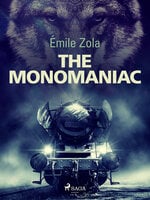 The Monomaniac - Émile Zola