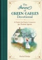 The Anne of Green Gables Devotional - Rachel Dodge