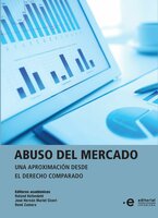 Abuso del mercado: Una aproximación desde el derecho comparado - José Hernán Muriel Ciceri, Rene Zamora, Roland Hefendehl