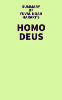 Summary of Yuval Noah Harari's Homo Deus - IRB Media