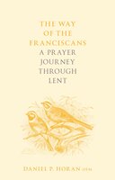 The Way of the Franciscans: A Prayer Journey through Lent