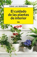 El cuidado de las plantas de interior - Carles Herrera