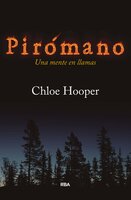 Pirómano: Una mente en llamas - Chloe Hooper