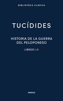 Historia de la guerra del Peloponeso. Libros I-II - Tucídides
