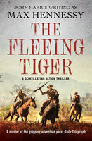 The Fleeing Tiger - Max Hennessy