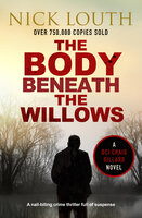 The Body Beneath the Willows - Nick Louth