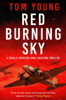 Red Burning Sky: A totally gripping WWII aviation thriller