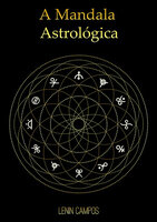 A Mandala Astrológica - Lenin Campos
