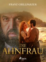 Die Ahnfrau - Franz Grillparzer