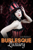 Burlesque Luxury - Elena Mackenzie