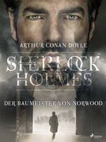 Der Baumeister von Norwood - Sir Arthur Conan Doyle