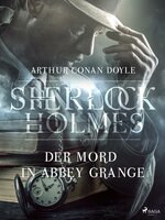 Der Mord in Abbey Grange - Sir Arthur Conan Doyle