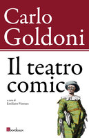 Il teatro comico - Carlo Goldoni