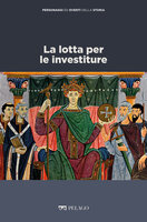La lotta per le investiture - AA.VV., Marina Montesano