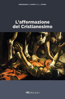 L’affermazione del Cristianesimo - AA.VV., Manlio Simonetti