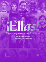 ¡Ellas!: Mujeres que retaron al mundo - José Ramón Alonso