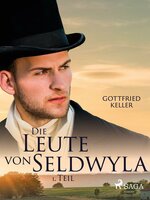 Die Leute von Seldwyla: 1. Teil - Gottfried Keller
