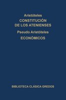 Constitución de los Atenienses. Económicos. - Aristoteles, Pseudo Aristóteles