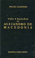 Vida y hazañas de Alejandro de Macedonia - Pseudo Calístenes