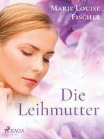 Die Leihmutter - Marie Louise Fischer