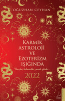 Karmik Astroloji ve Ezoterizm Işığında 2022 - Oğuzhan Ceyhan