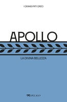 Apollo: La divina bellezza - AA.VV., Luigi Marfé, Giuseppe Zanetto