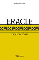 Eracle: L’eroe più popolare - AA.VV., Salvatore Nicosia, Luigi Marfé