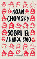 Sobre el anarquismo - Noam Chomsky