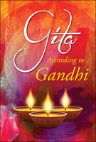 Gita According to Gandhi - Mahatma Gandhi