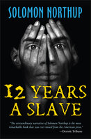 12 Years A Slave - Solomon Northup