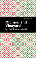 Orchard and Vineyard - V. Sackville-West
