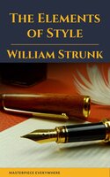 The Elements of Style - William Strunk, Masterpiece Everywhere