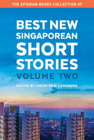 Best New Singaporean Short Stories Volume Two - Jason Erik Lundberg