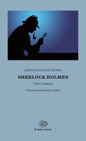 Sherlock Holmes (Einaudi): Tutti i romanzi - Arthur Conan Doyle