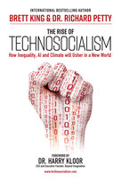 The Rise of Technosocialism - Brett King, Richard Petty