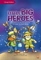 Change Makers: Little Big Heroes - Hoe Yeen Nie