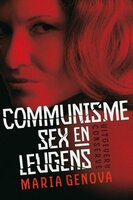Communisme, Sex en Leugens - Maria Genova