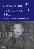 Being and Truth - Martin Heidegger