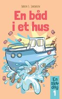 En skør dag #1: En båd i et hus (Lyt & Læs) - Søren S. Jaobsen