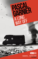 A Long Way Off - Pascal Garnier