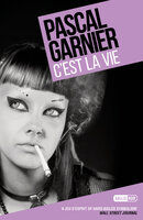 C'est la Vie - Pascal Garnier