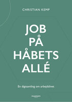 Job på Håbets Allé: En digtsamling om arbejdslivet