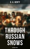 Through Russian Snows (Historical Novel)